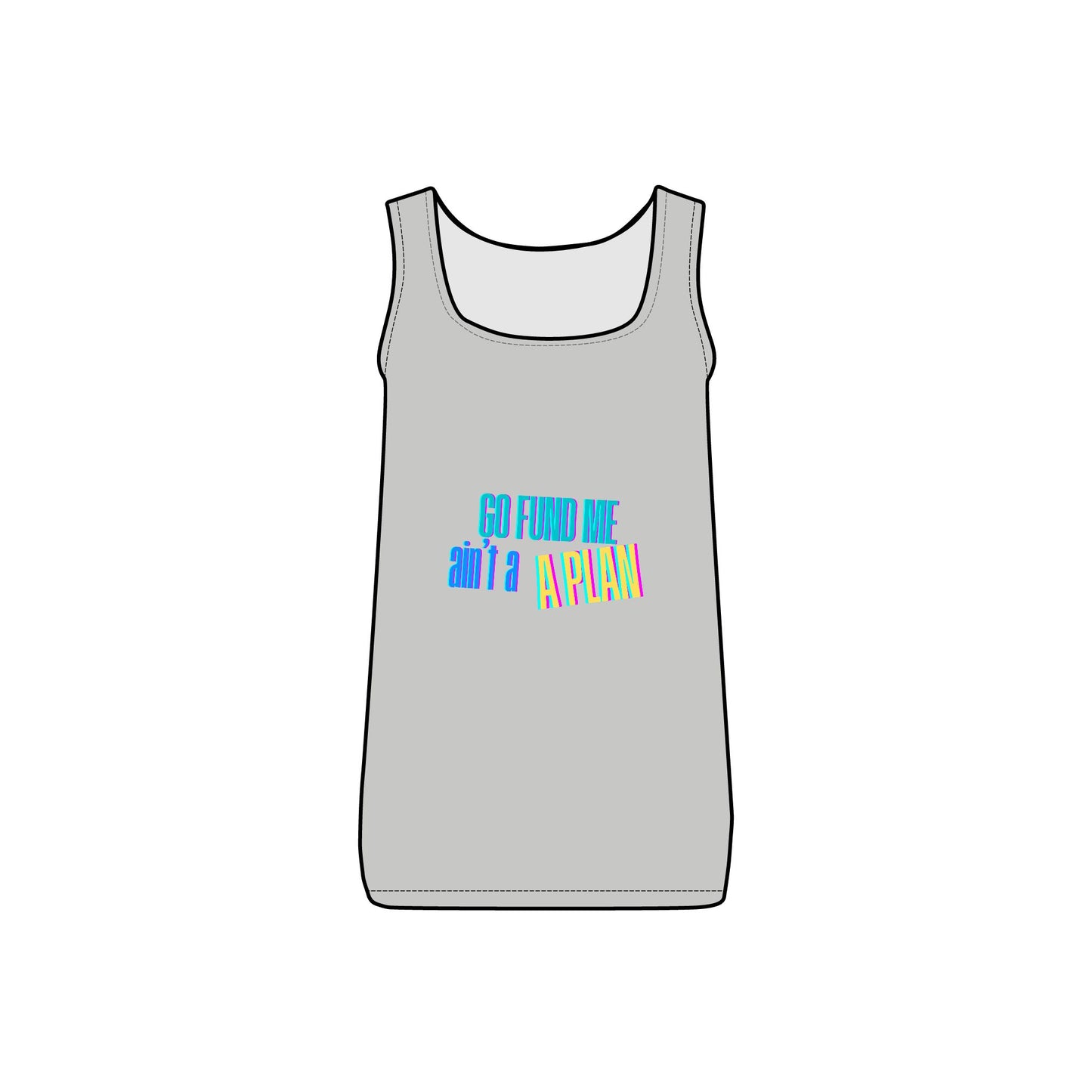 Tank Top - Go Fund Me Aint A Plan - Women's Micro Ribbed Tank