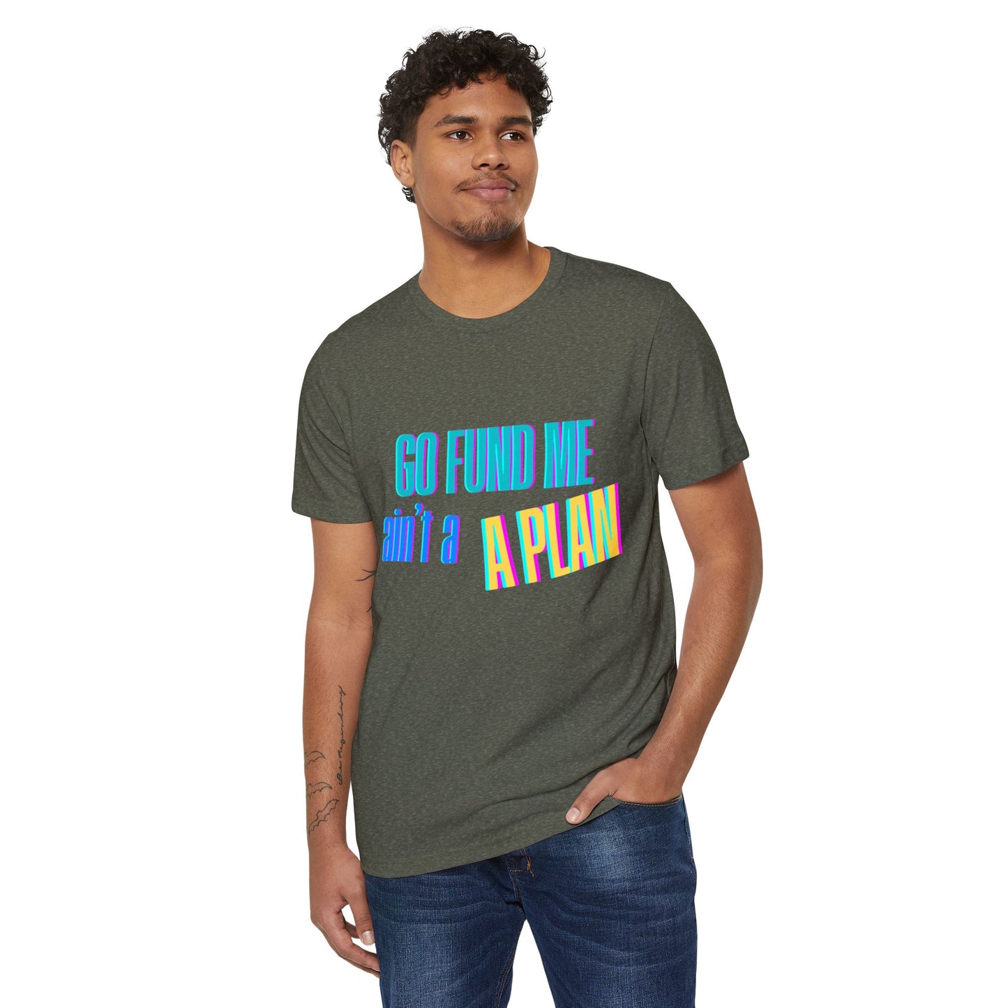 Motivational T-Shirt - 'Go Fund Me Ain't a Plan' 'Legacy Over Begging' Shirt for Kash Dream Travel Life