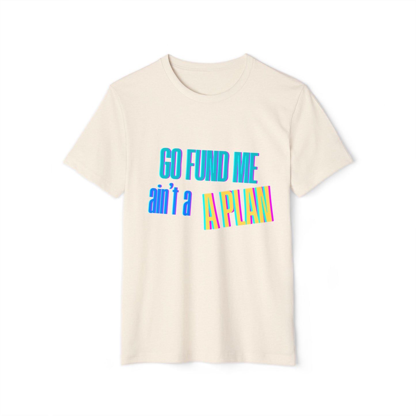 Motivational T-Shirt - 'Go Fund Me Ain't a Plan' 'Legacy Over Begging' Shirt for Kash Dream Travel Life