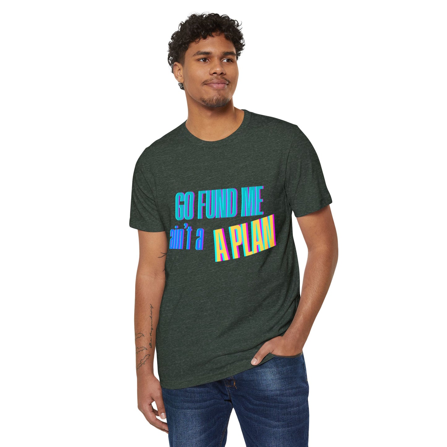 Motivational T-Shirt - 'Go Fund Me Ain't a Plan' 'Legacy Over Begging' Shirt for Kash Dream Travel Life